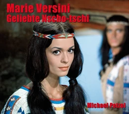 Abbildung von Petzel | Marie Versini - Geliebte Nscho-tschi | 1. Auflage | 2016 | beck-shop.de