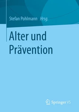 Abbildung von Pohlmann | Alter und Prävention | 1. Auflage | 2016 | beck-shop.de