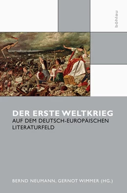 Abbildung von Neumann / Wimmer | Der Erste Weltkrieg auf dem deutsch-europäischen Literaturfeld | 1. Auflage | 2016 | beck-shop.de