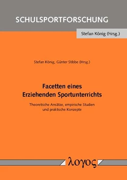 Abbildung von König / Stibbe | Facetten eines Erziehenden Sportunterrichts | 1. Auflage | 2016 | 8 | beck-shop.de