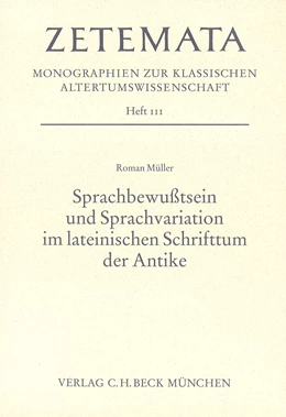 Abbildung von Müller, Roman | Sprachbewusstsein und Sprachvariation im lateinischen Schrifttum der Antike | 1. Auflage | 2001 | Heft 111 | beck-shop.de