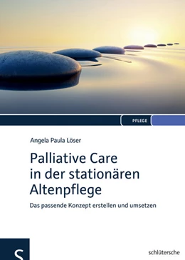 Abbildung von Löser | Palliative Care in der stationären Altenpflege | 1. Auflage | 2016 | beck-shop.de
