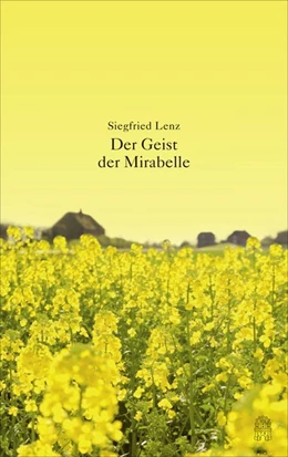 Abbildung von Lenz | Der Geist der Mirabelle | 1. Auflage | 2016 | beck-shop.de