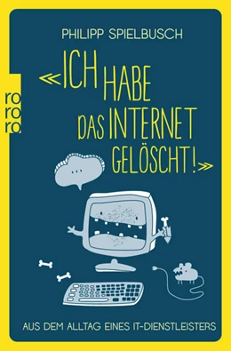 Abbildung von Spielbusch | «Ich habe das Internet gelöscht!» | 1. Auflage | 2017 | beck-shop.de