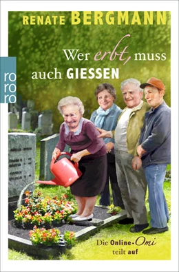 Abbildung von Bergmann | Wer erbt, muss auch gießen | 1. Auflage | 2016 | beck-shop.de