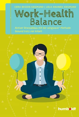 Abbildung von Siegmund / Besser-Siegmund | Work-Health Balance | 1. Auflage | 2016 | beck-shop.de