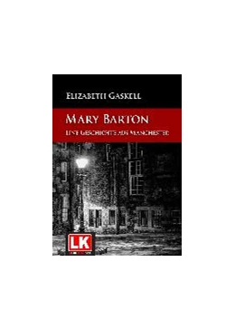 Abbildung von Gaskell | Mary Barton - Eine Geschichte aus Manchester | 1. Auflage | 2016 | beck-shop.de
