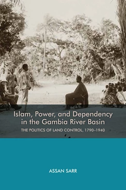 Abbildung von Sarr | Islam, Power, and Dependency in the Gambia River Basin | 1. Auflage | 2016 | 74 | beck-shop.de