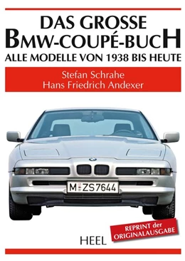 Abbildung von Schrahe / Andexer | Das grosse BMW-Coupé-Buch | 1. Auflage | 2016 | beck-shop.de