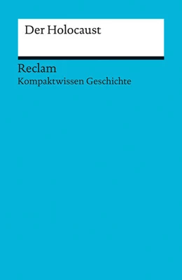 Abbildung von Kümmerle / Henke-Bockschatz | Kompaktwissen Geschichte. Der Holocaust | 1. Auflage | 2016 | beck-shop.de
