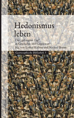 Abbildung von Brauer / Kolmer | Hedonismus leben | 1. Auflage | 2016 | beck-shop.de
