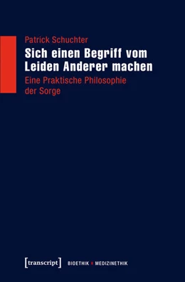 Abbildung von Schuchter | Sich einen Begriff vom Leiden Anderer machen | 1. Auflage | 2016 | beck-shop.de