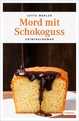 Abbildung von Mehler | Mord mit Schokoguss | 1. Auflage | 2016 | beck-shop.de