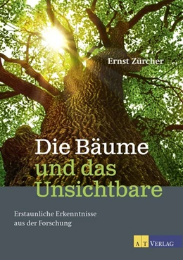 Abbildung von Zürcher | Die Bäume und das Unsichtbare | 1. Auflage | 2016 | beck-shop.de