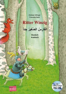 Abbildung von Völlinger | Ritter Winzig. Kinderbuch Deutsch-Arabisch | 1. Auflage | 2016 | beck-shop.de