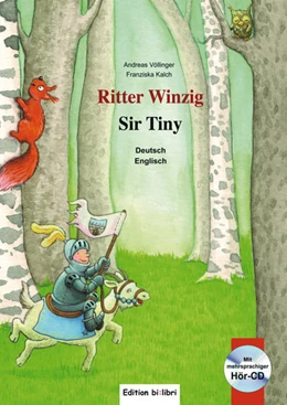 Abbildung von Völlinger / Kalch | Ritter Winzig. Kinderbuch Deutsch-Englisch | 1. Auflage | 2016 | beck-shop.de