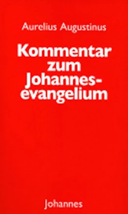 Abbildung von Augustinus | Kommentar zum Johannes Evangelium | 1. Auflage | 2016 | beck-shop.de