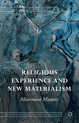 Abbildung von Rieger / Waggoner | Religious Experience and New Materialism | 1. Auflage | 2016 | beck-shop.de