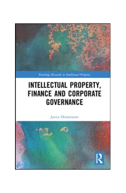 Abbildung von Denoncourt | Intellectual Property, Finance and Corporate Governance | 1. Auflage | 2018 | beck-shop.de