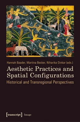 Abbildung von Baader / Becker | Aesthetic Practices and Spatial Configurations | 1. Auflage | 2025 | beck-shop.de