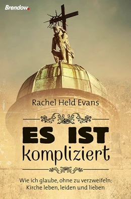 Abbildung von Held Evans | Es ist kompliziert | 1. Auflage | 2016 | beck-shop.de