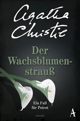 Abbildung von Christie | Der Wachsblumenstrauß | 1. Auflage | 2016 | beck-shop.de