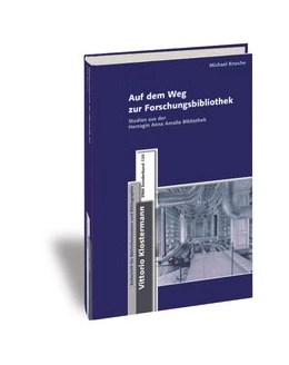 Abbildung von Knoche | Auf dem Weg zur Forschungsbibliothek | 1. Auflage | 2016 | 120 | beck-shop.de