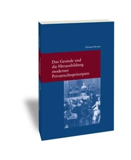 Abbildung von Pierson | Das Gesinde und die Herausbildung moderner Privatrechtsprinzipien | 1. Auflage | 2016 | 297 | beck-shop.de