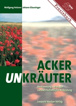Abbildung von Holzner / Glauninger | Ackerunkräuter | 1. Auflage | 2005 | beck-shop.de