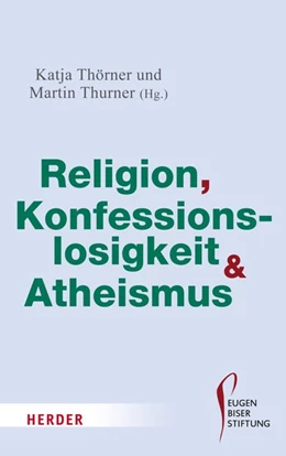 Abbildung von Thörner / Thurner | Religion, Konfessionslosigkeit und Atheismus | 1. Auflage | 2016 | beck-shop.de