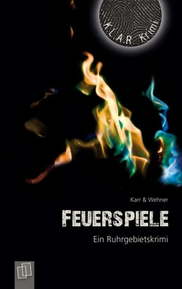Abbildung von Karr / Wehner | Feuerspiele | 1. Auflage | 2016 | beck-shop.de