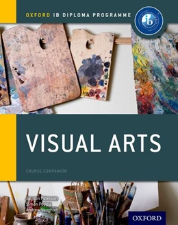 Abbildung von Paterson / Poppy | Oxford IB Diploma Programme: Visual Arts Course Companion | 1. Auflage | 2017 | beck-shop.de