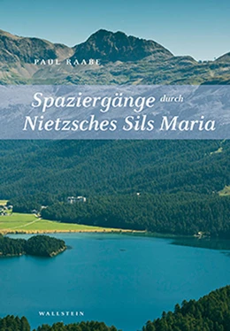 Abbildung von Raabe | Spaziergänge durch Nietzsches Sils Maria | 1. Auflage | 2019 | beck-shop.de