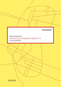 Abbildung von Cremerius | Lehrbuch der chinesischen Sprache 1.2 | 1. Auflage | 2025 | beck-shop.de