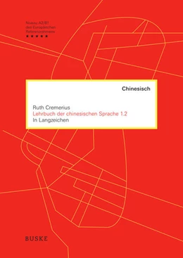 Abbildung von Cremerius | Lehrbuch der chinesischen Sprache 1.2 in Langzeichen | 1. Auflage | 2025 | beck-shop.de