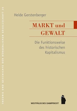 Abbildung von Gerstenberger | Markt und Gewalt | 1. Auflage | 2017 | beck-shop.de