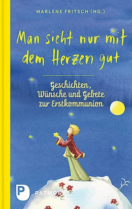 Abbildung von Fritsch | Man sieht nur mit dem Herzen gut | 1. Auflage | 2018 | beck-shop.de