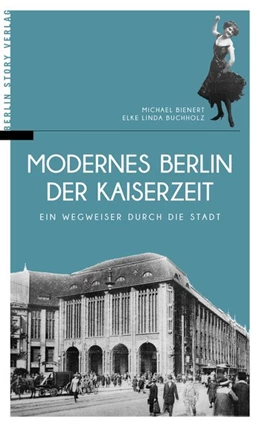 Abbildung von Bienert / Buchholz | Modernes Berlin der Kaiserzeit | 2. Auflage | 2016 | beck-shop.de