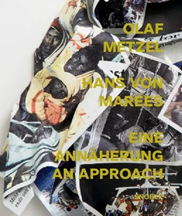 Abbildung von Kaak / Diers | Olaf Metzel - Hans von Marées. Eine Annäherung | 1. Auflage | 2016 | beck-shop.de