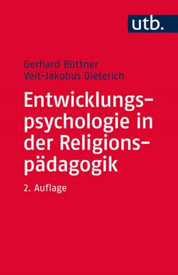Abbildung von Büttner / Dieterich | Entwicklungspsychologie in der Religionspädagogik | 2. Auflage | 2016 | beck-shop.de