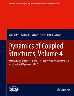 Abbildung von Allen / Mayes | Dynamics of Coupled Structures, Volume 4 | 1. Auflage | 2016 | beck-shop.de