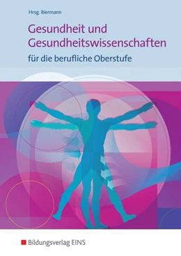 Abbildung von Biermann / Schüler | Gesundheit und Gesundheitswissenschaften. Schulbuch | 2. Auflage | 2016 | beck-shop.de