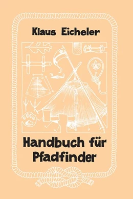 Abbildung von Eicheler | Handbuch für Pfadfinder | 8. Auflage | 2016 | beck-shop.de