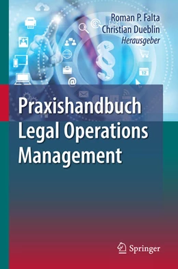 Abbildung von Dueblin / Falta | Praxishandbuch Legal Operations Management | 1. Auflage | 2017 | beck-shop.de