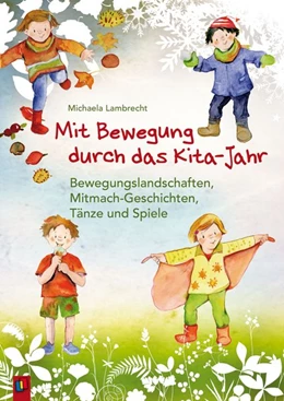 Abbildung von Lambrecht | Mit Bewegung durch das Kita-Jahr | 1. Auflage | 2016 | beck-shop.de