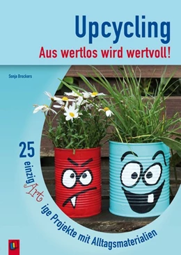 Abbildung von Brockers | Upcycling - Aus wertlos wird wertvoll! | 1. Auflage | 2016 | beck-shop.de