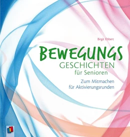 Abbildung von Ebbert | Bewegungsgeschichten für Senioren | 1. Auflage | 2016 | beck-shop.de