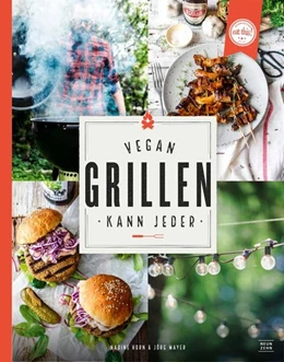 Abbildung von Horn / Mayer | Vegan grillen kann jeder | 1. Auflage | 2016 | beck-shop.de