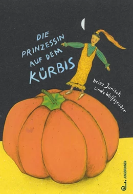Abbildung von Janisch | Die Prinzessin auf dem Kürbis | 1. Auflage | 2016 | beck-shop.de