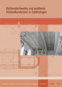 Abbildung von Scherf | Kirchendachwerke und profilierte Holzbalkendecken in Ostthüringen | 1. Auflage | 2015 | beck-shop.de